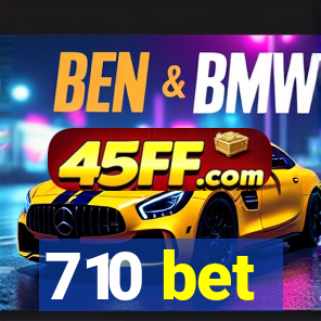 710 bet